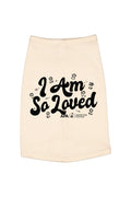 I Am So Loved Doggie Tank